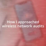 How I approached wireless network audits