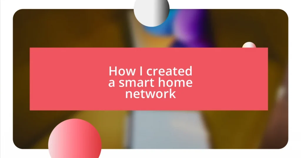 How I created a smart home network