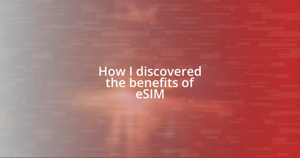 How I discovered the benefits of eSIM