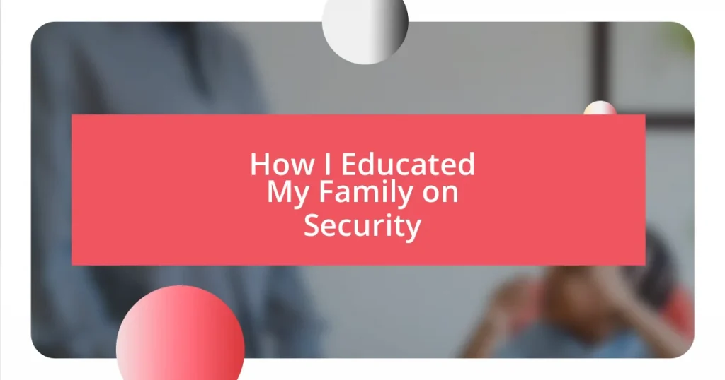 How I Educated My Family on Security