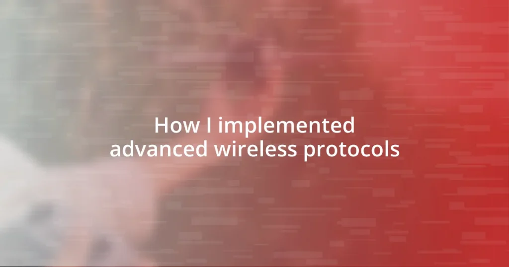 How I implemented advanced wireless protocols