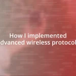 How I implemented advanced wireless protocols