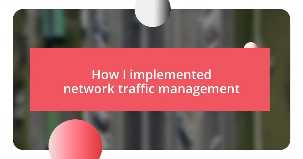 How I implemented network traffic management