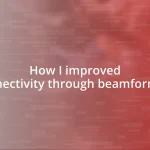 How I improved connectivity through beamforming