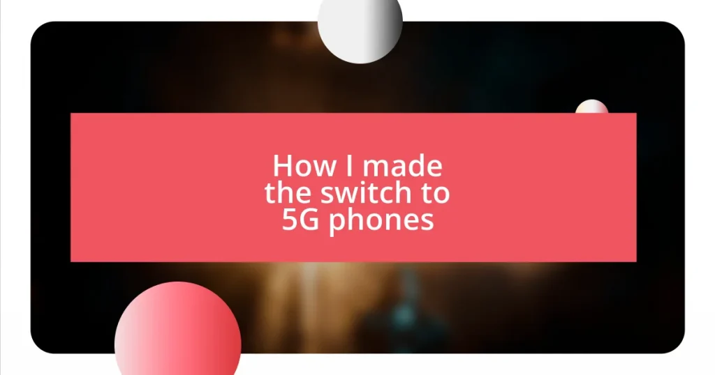 How I made the switch to 5G phones