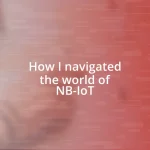 How I navigated the world of NB-IoT