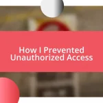 How I Prevented Unauthorized Access