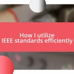 How I utilize IEEE standards efficiently