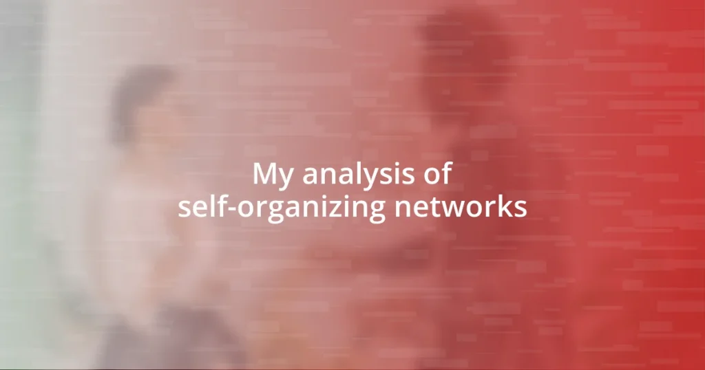 My analysis of self-organizing networks