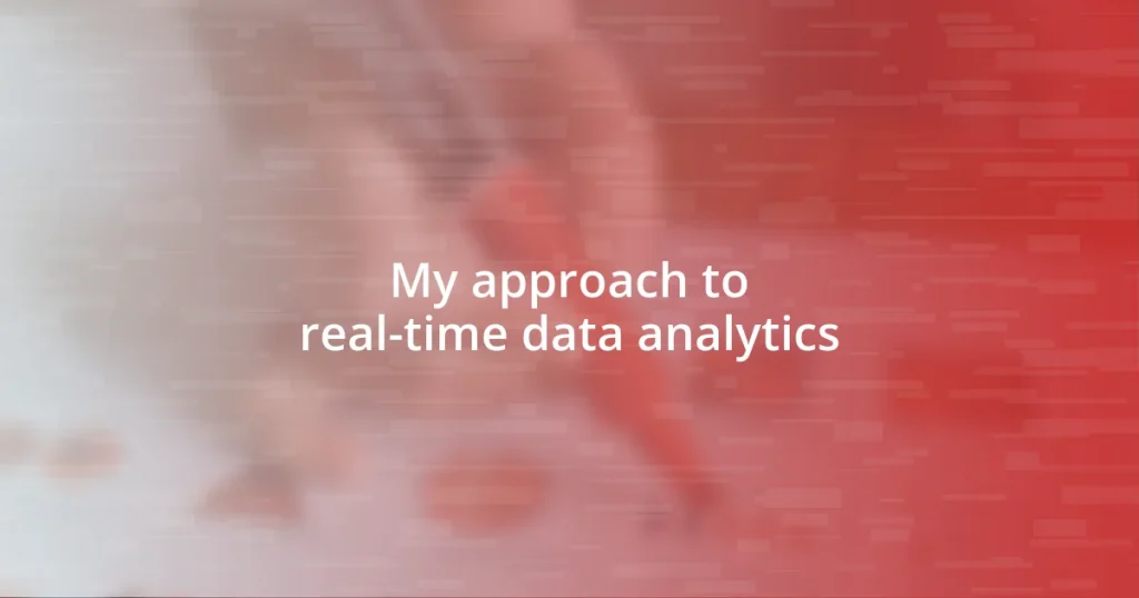 My approach to real-time data analytics