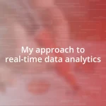 My approach to real-time data analytics