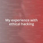 My experience with ethical hacking