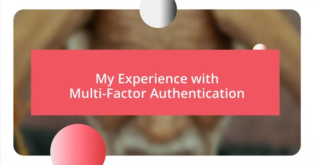 My Experience with Multi-Factor Authentication