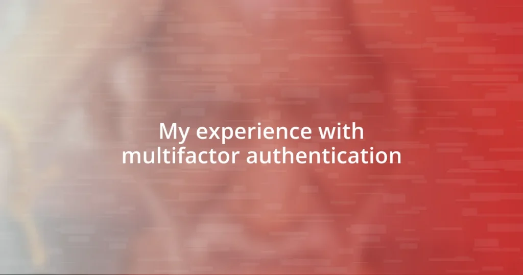 My experience with multifactor authentication