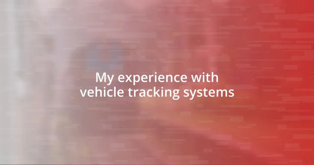 My experience with vehicle tracking systems