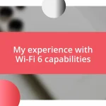 My experience with Wi-Fi 6 capabilities