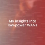 My insights into low-power WANs