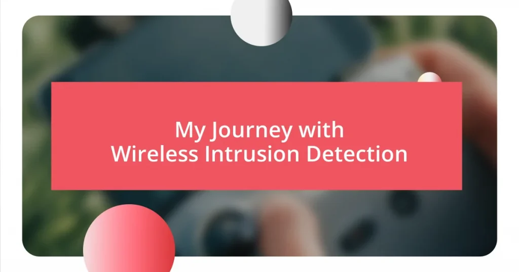 My Journey with Wireless Intrusion Detection