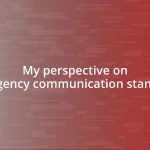 My perspective on emergency communication standards