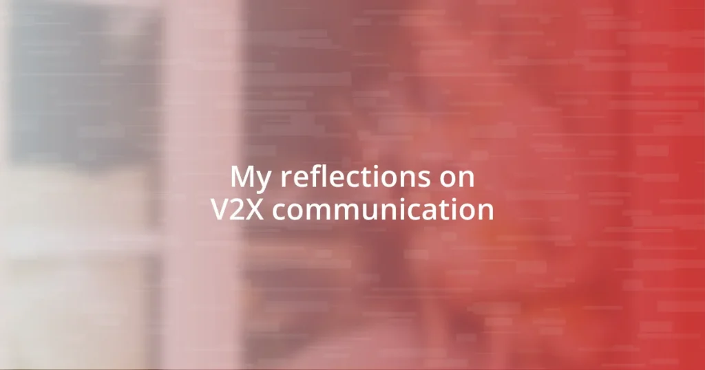 My reflections on V2X communication