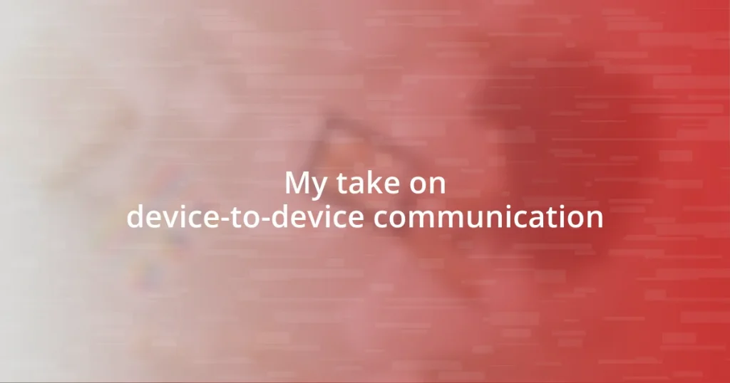 My take on device-to-device communication