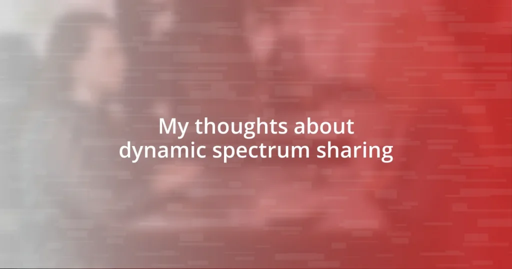 My thoughts about dynamic spectrum sharing