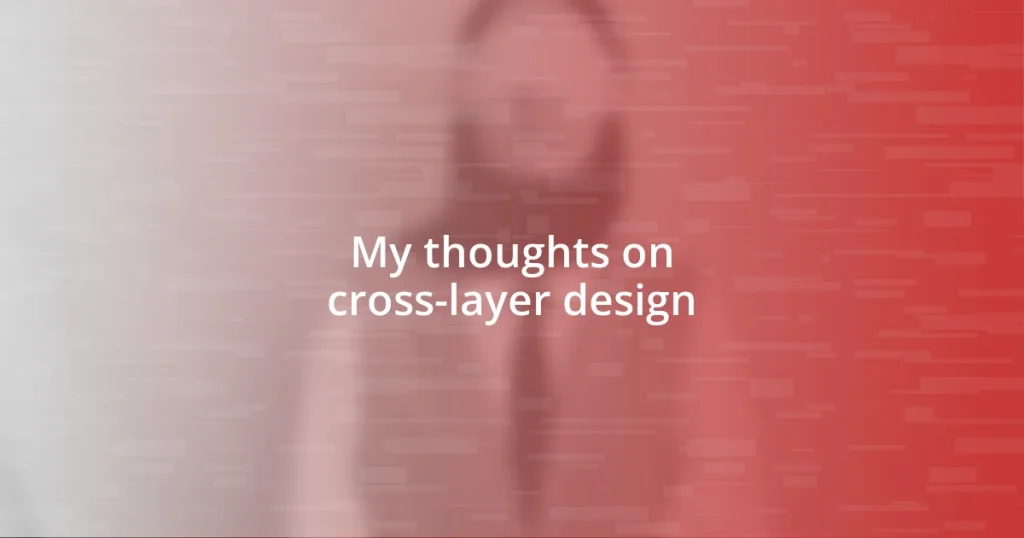 My thoughts on cross-layer design