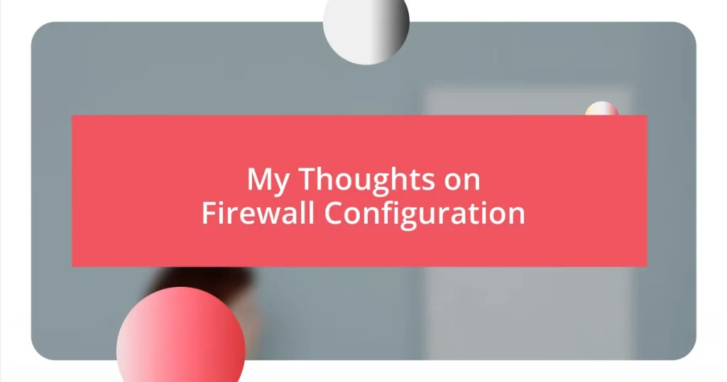 My Thoughts on Firewall Configuration