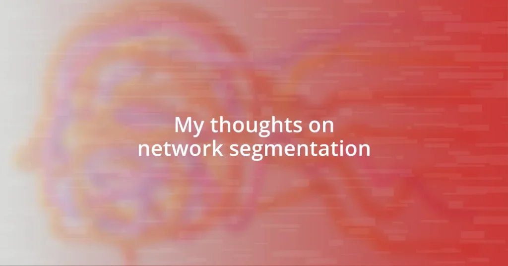 My thoughts on network segmentation