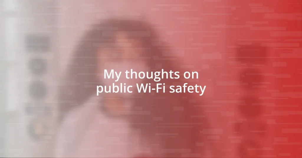 My thoughts on public Wi-Fi safety