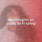 My thoughts on public Wi-Fi safety