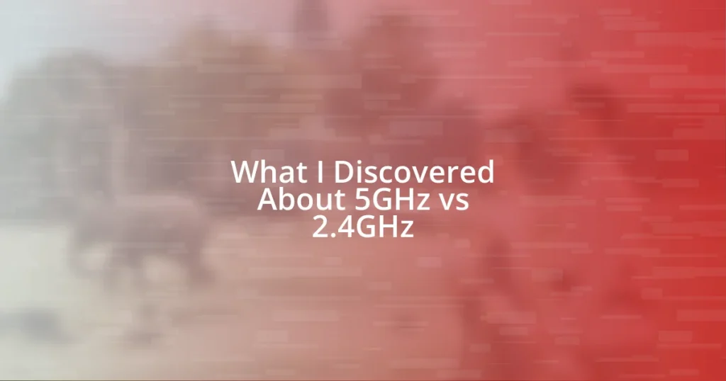 What I Discovered About 5GHz vs 2.4GHz