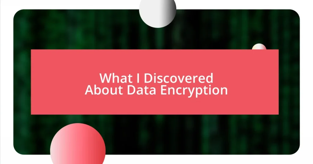 What I Discovered About Data Encryption