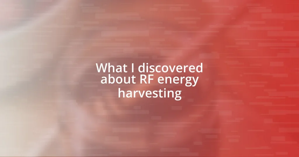 What I discovered about RF energy harvesting