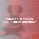 What I discovered about smart antennas