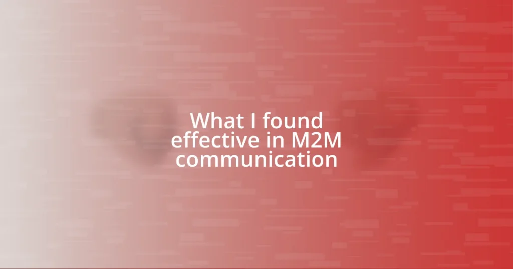 What I found effective in M2M communication