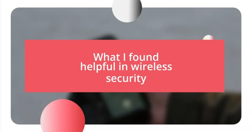 What I found helpful in wireless security