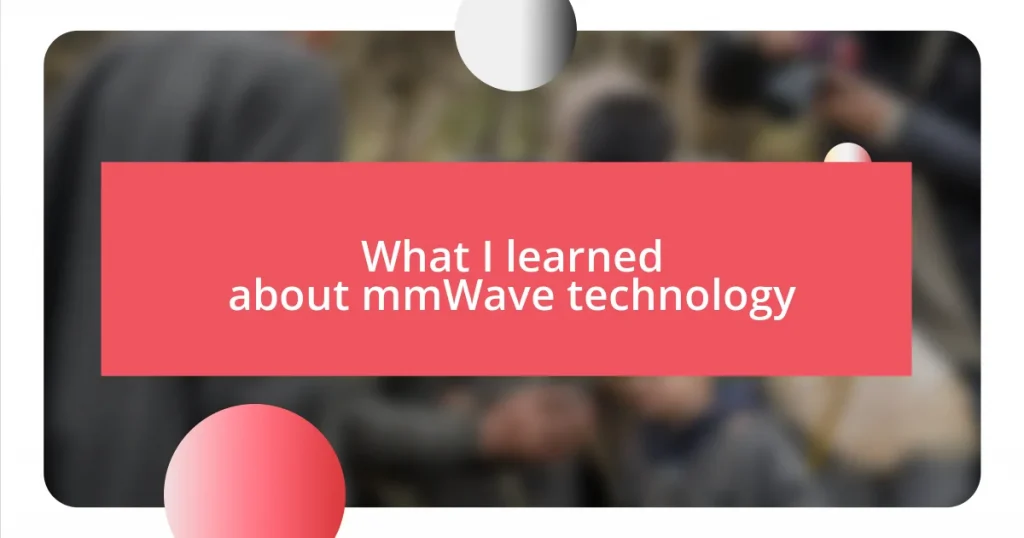 What I learned about mmWave technology