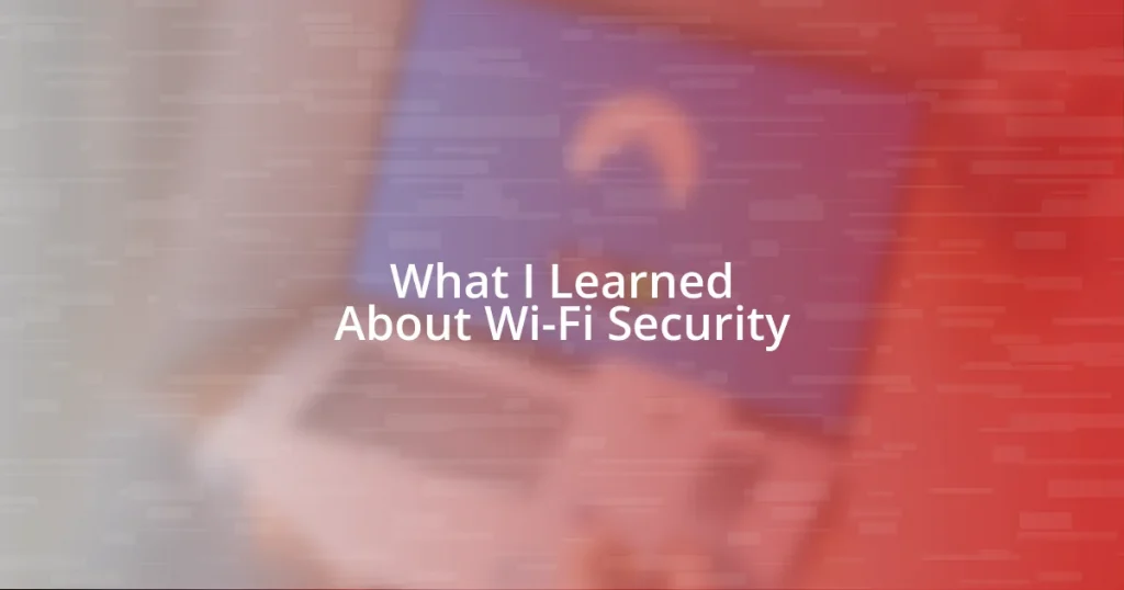 What I Learned About Wi-Fi Security