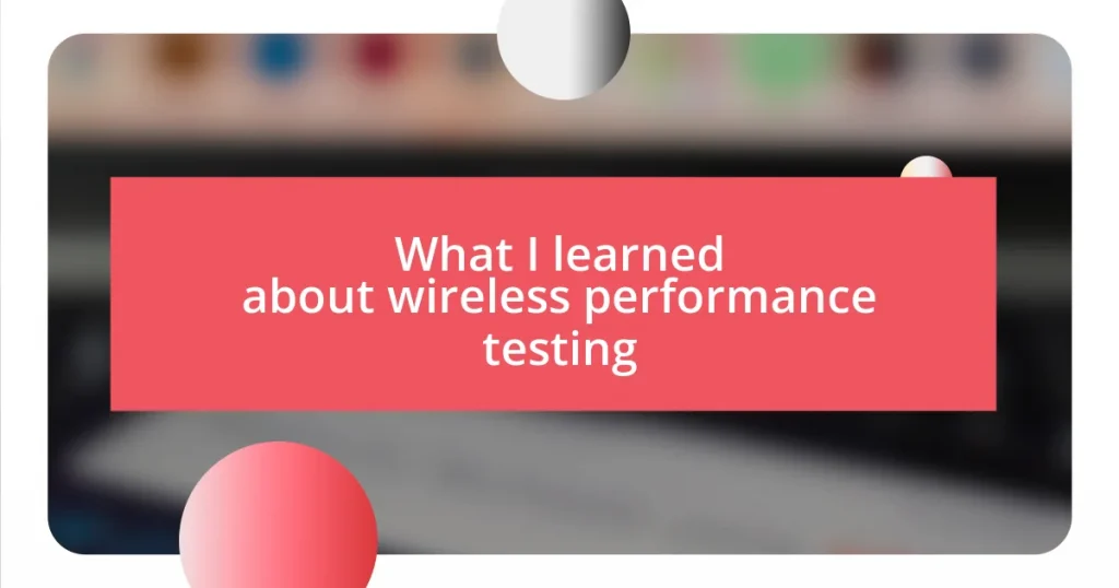 What I learned about wireless performance testing