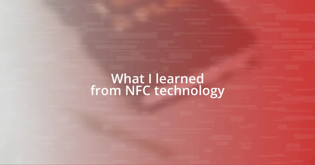 What I learned from NFC technology