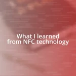 What I learned from NFC technology