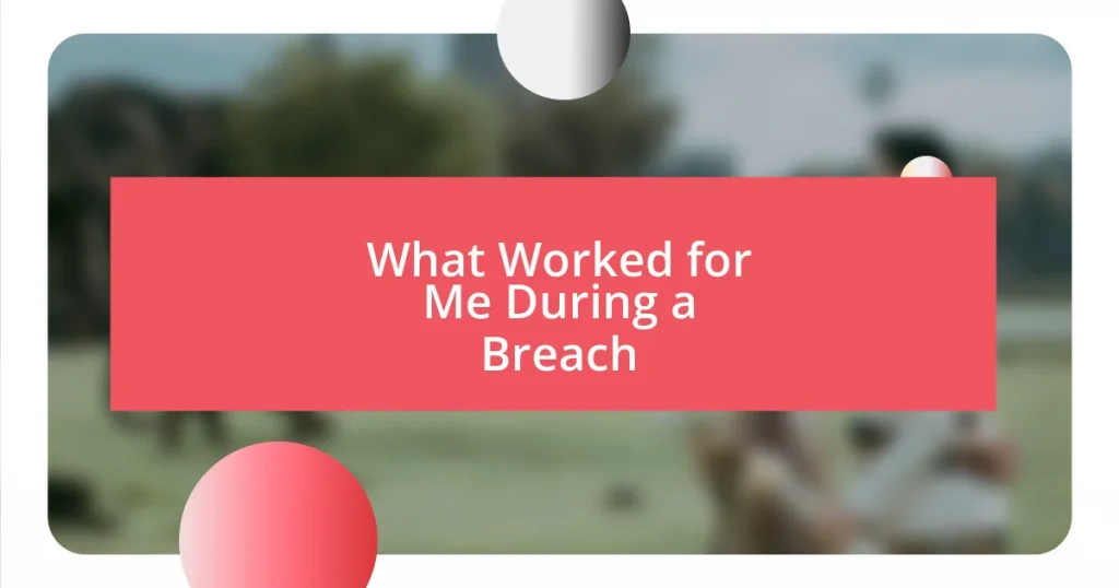 What Worked for Me During a Breach