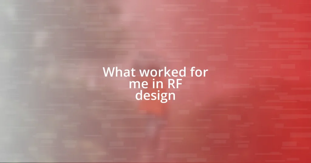 What worked for me in RF design