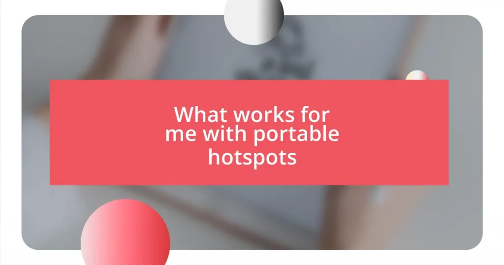 What works for me with portable hotspots