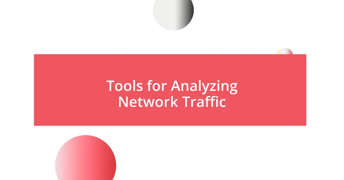 Tools for Analyzing Network Traffic