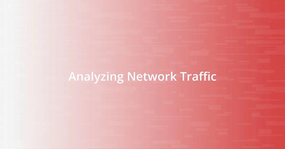 Analyzing Network Traffic