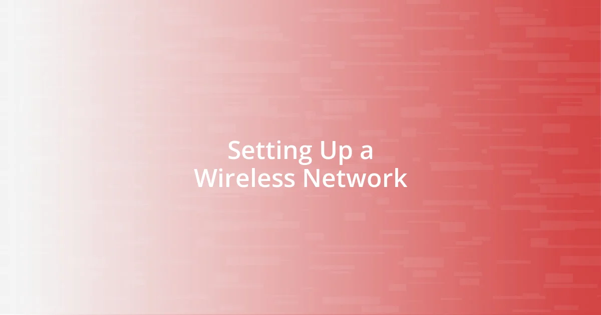 Setting Up a Wireless Network