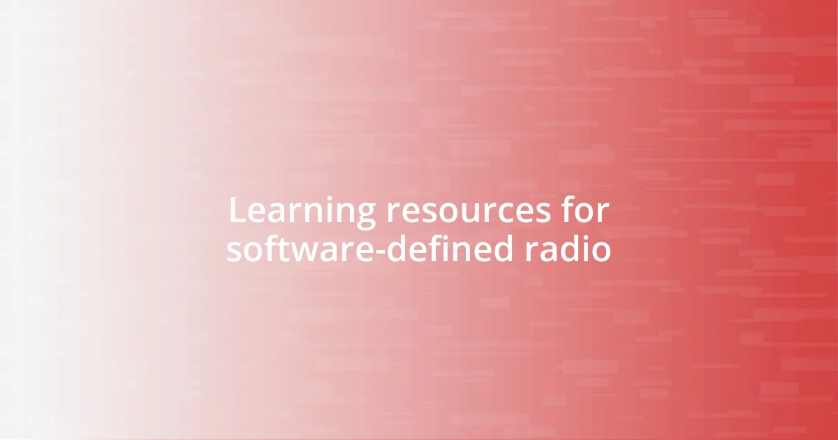 Learning resources for software-defined radio