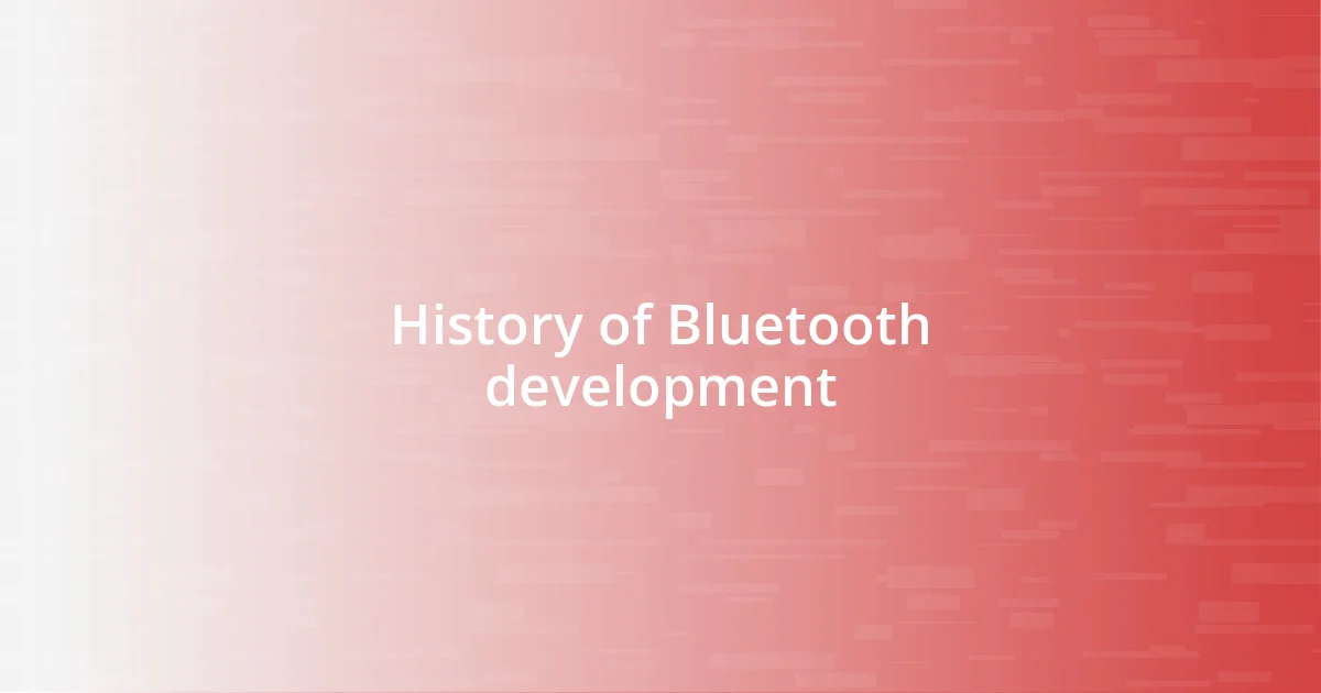 History of Bluetooth development